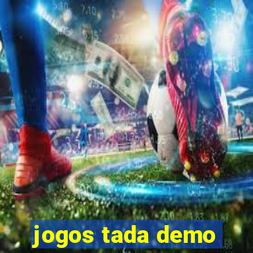 jogos tada demo